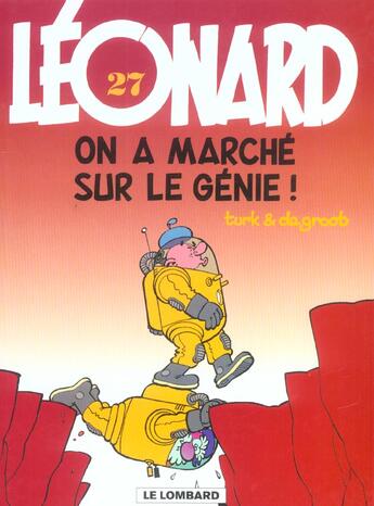 Couverture du livre « Léonard Tome 27 : on a marché sur le génie ! » de Bob De Groot et Turk aux éditions Lombard