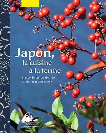 Couverture du livre « Japon, la cuisine à la ferme » de Nancy Singleton Hachisu aux éditions Picquier