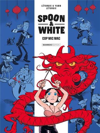 Couverture du livre « Spoon & White Tome 3 : cop mic mac » de Jean Leturgie et Yann et Simon Leturgie aux éditions Bamboo