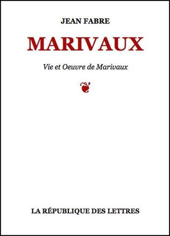 Couverture du livre « Marivaux » de Jean Fabre aux éditions Republique Des Lettres