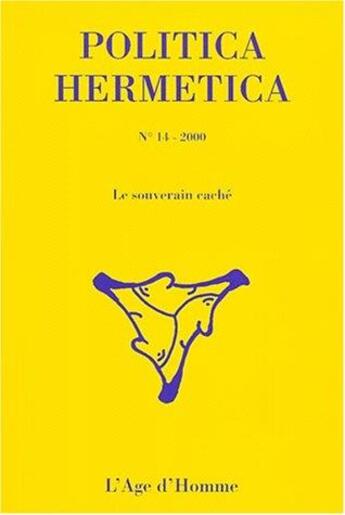 Couverture du livre « Le souverain cache » de Politica Hermetica 1 aux éditions L'age D'homme