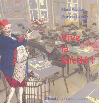 Couverture du livre « Vive la laicite » de Marc Viellard et Patricia Latour aux éditions Le Temps Des Cerises