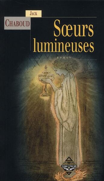 Couverture du livre « Soeurs lumineuses » de Jack Chaboud aux éditions Terre De Brume