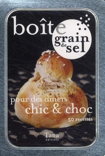 Couverture du livre « Boîte pour des diners chic & choc ; 50 recettes » de  aux éditions Tana