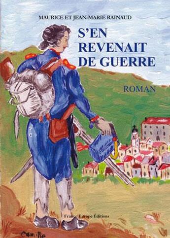 Couverture du livre « S'en revenait de guerre » de Maurice Rainaud et Jean-Marie Rainaud aux éditions France Europe