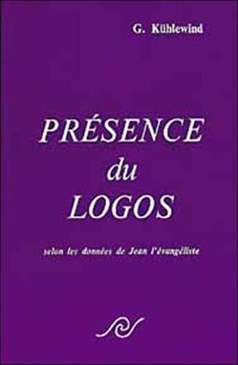 Couverture du livre « Presence Du Logos » de Georg Kühlewind aux éditions Triades