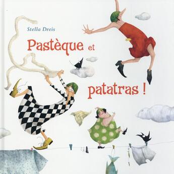 Couverture du livre « Pastèque et patatras ! » de Stella Dreis aux éditions Kaleidoscope