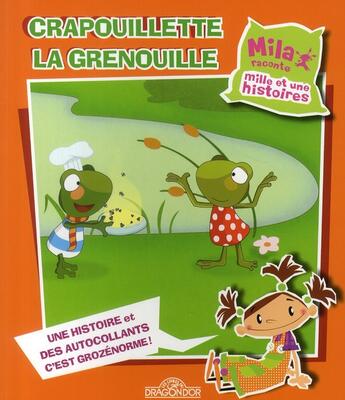 Couverture du livre « Mila raconte - crapouillette la grenouille » de Planet Nemo aux éditions Les Livres Du Dragon D'or