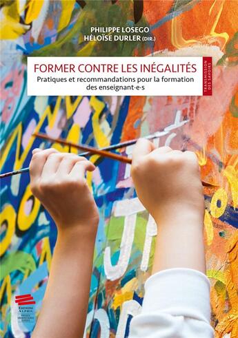 Couverture du livre « Former contre les inegalites. pratiques et recommandations pour la fo rmation des enseignant e s » de Lose Durler Heloise aux éditions Alphil