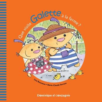 Couverture du livre « Que visite galette a la ferme? » de Lina Rousseau aux éditions Dominique Et Compagnie