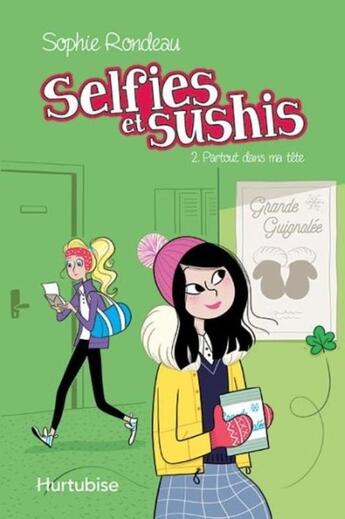 Couverture du livre « Selfies et sushis t.2 ; partout dans ma tête » de Sophie Rondeau aux éditions Hurtubise