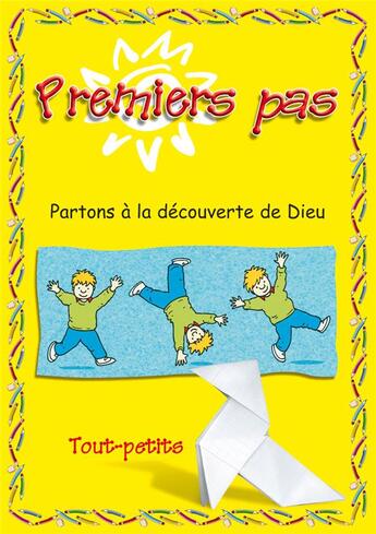 Couverture du livre « Premiers pas - partons a la decouverte de dieu » de  aux éditions Excelsis