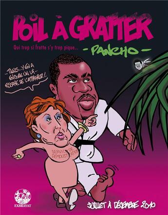 Couverture du livre « Poil à gratter : qui trop si frotte s'y trop pique... juillet à décembre 2010 » de Pancho/. aux éditions Exbrayat