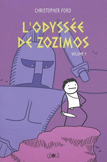 Couverture du livre « L'odyssée de Zozimos Tome 1 » de Christopher Ford aux éditions Ca Et La