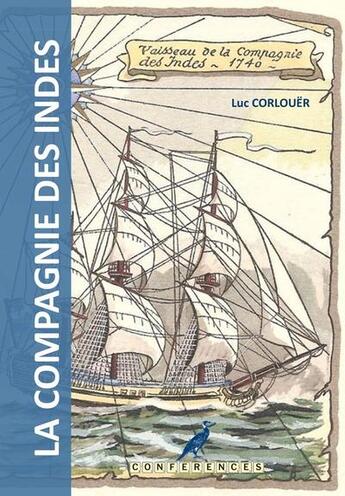 Couverture du livre « Conférence Tome 12 : la compagnie des Indes » de Luc Corlouer aux éditions Le Cormoran