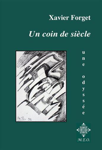 Couverture du livre « Un coin de siecle » de Forget Xavier aux éditions Meo