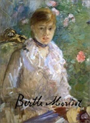 Couverture du livre « Catalogue raisonné de l'oeuvre peint de Berthe Morisot » de Alain Clairet et Delphine Montalant et Yves Rouart aux éditions Delphine Montalant