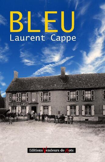 Couverture du livre « Bleu » de Laurent Cappe aux éditions Vendeurs De Mots