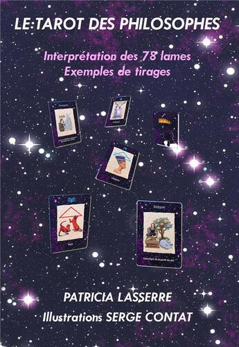 Couverture du livre « Le tarot des philosophes : interprétation des 78 lames (2e édition) » de Patricia Lasserre et Serge Contat aux éditions Les Editions Speciales