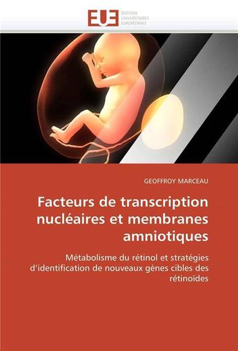 Couverture du livre « Facteurs de transcription nucleaires et membranes amniotiques » de Marceau-G aux éditions Editions Universitaires Europeennes