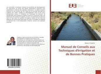 Couverture du livre « Manuel de conseils aux techniques d'irrigation et de bonnes pratiques » de Cissokho Babacar aux éditions Editions Universitaires Europeennes