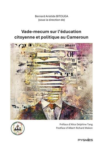 Couverture du livre « Vade-mecum sur l'éducation citoyenne et politique au Cameroun » de Bernard Aristide Bitouga aux éditions Pygmies