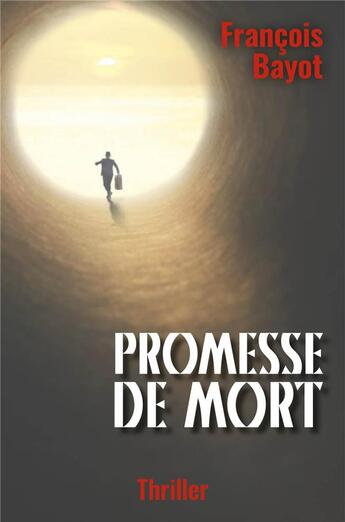 Couverture du livre « Promesse de mort » de Francois Bayot aux éditions Librinova