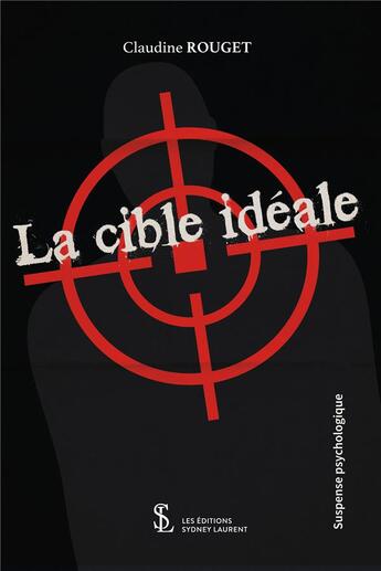 Couverture du livre « La cible ideale » de Rouget Claudine aux éditions Sydney Laurent