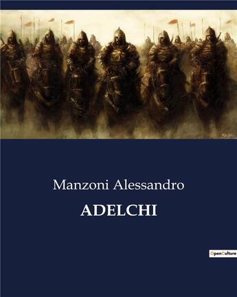 Couverture du livre « ADELCHI » de Manzoni Alessandro aux éditions Culturea