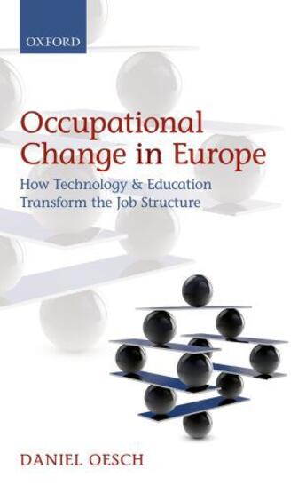 Couverture du livre « Occupational Change in Europe: How Technology and Education Transform » de Oesch Daniel aux éditions Oup Oxford