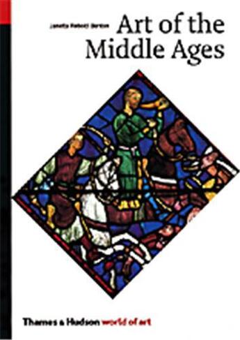 Couverture du livre « Art of the middle ages (world of art) » de Rebold Benton J aux éditions Thames & Hudson