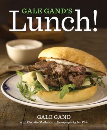 Couverture du livre « Gale Gand's Lunch! » de Matheson Christie aux éditions Houghton Mifflin Harcourt