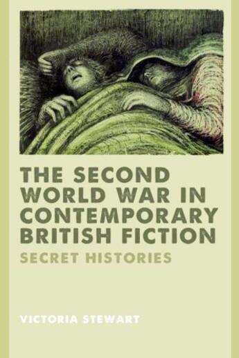 Couverture du livre « The Second World War in Contemporary British Fiction: Secret Histories » de Stewart Victoria aux éditions Edinburgh University Press