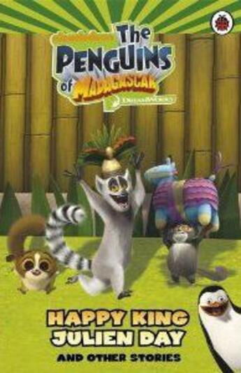 Couverture du livre « Penguins of Madagascar ;happy king, Julien Day and other stories » de Ladybird aux éditions Ladybird