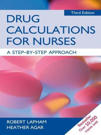 Couverture du livre « Drug Calculations for Nurses: A Step-by-Step Approach 3rd Edition » de Agar Heather aux éditions Hodder Education Digital