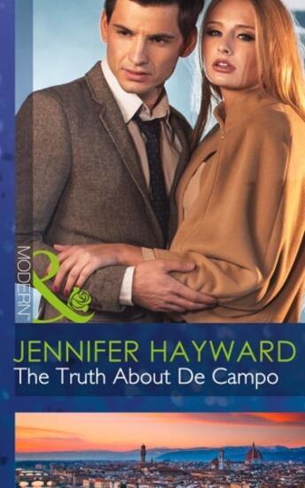 Couverture du livre « The Truth About De Campo (Mills & Boon Modern) » de Hayward Jennifer aux éditions Mills & Boon Series