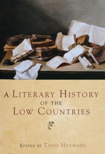 Couverture du livre « A Literary History of the Low Countries » de Theo Hermans aux éditions Boydell And Brewer Group Ltd