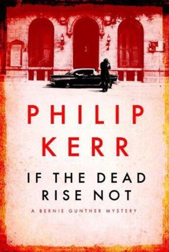 Couverture du livre « If the Dead Rise Not » de Philip Kerr aux éditions Quercus Publishing Digital