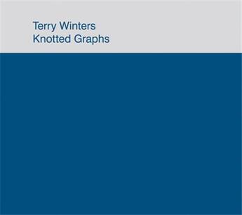 Couverture du livre « Terry winters: knotted graphs » de  aux éditions Dap Artbook