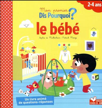 Couverture du livre « Le bébé ; livre à volets » de Sophie De Mullenheim et Patrick Morize aux éditions Deux Coqs D'or