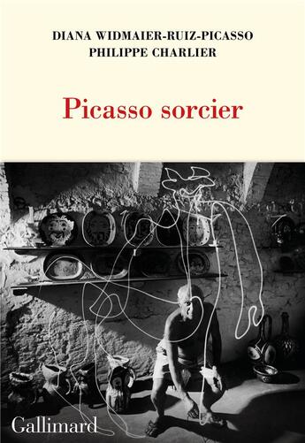 Couverture du livre « Picasso sorcier » de Philippe Charlier et Diana Widmaier-Ruiz-Picasso aux éditions Gallimard