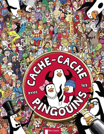 Couverture du livre « Cache-cache avec les pingouins » de Sophie Schrey et Chuck Whelon aux éditions Pere Castor