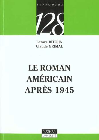 Couverture du livre « Le Roman Americain Depuis 1945 » de Lazare Bitoun et Claude Grimal aux éditions Nathan