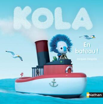 Couverture du livre « Kola t.7 ; en bateau » de Jacques Despres aux éditions Nathan