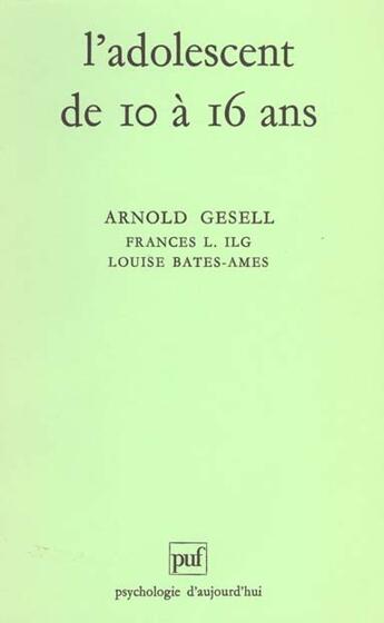 Couverture du livre « Adolescent de 10 a 16 ans (l') » de Gesell A. aux éditions Puf