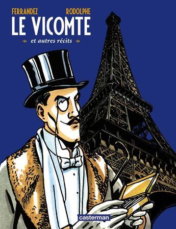 Couverture du livre « Le vicomte et autres récits » de Rodolphe Ferrandez aux éditions Casterman