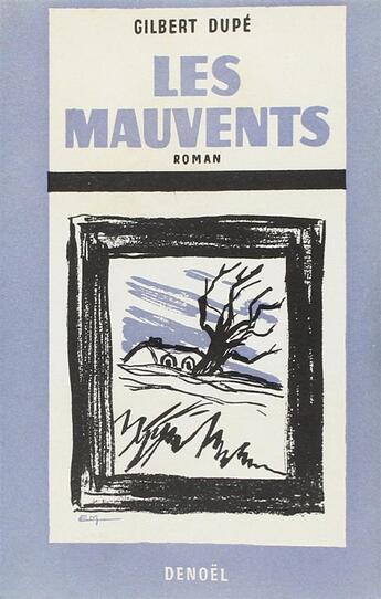 Couverture du livre « Les mauvents » de Gilbert Dupe aux éditions Denoel