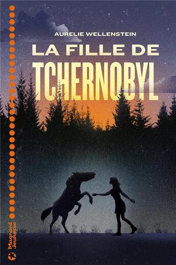 Couverture du livre « La fille de Tchernobyl » de Aurelie Wellenstein aux éditions Magnard