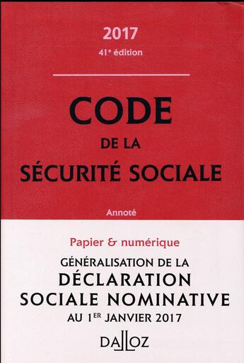 Couverture du livre « Code de la sécurité sociale ; annoté (édition 2017) » de Frederic Guiomard et Anne-Sophie Ginon et Armelle Mavoka-Isana aux éditions Dalloz