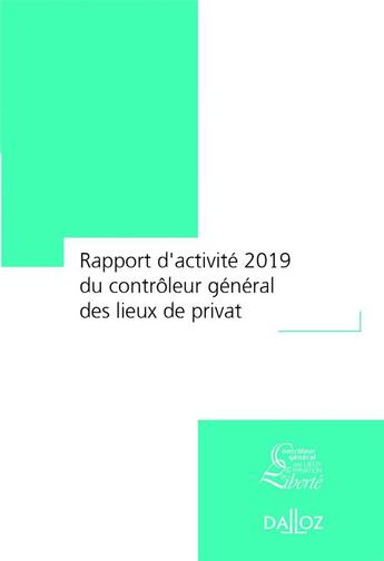 Couverture du livre « Le contrôleur général des lieux de privation de liberté ; rapport d'activité 2019 » de Adeline Hazan aux éditions Dalloz